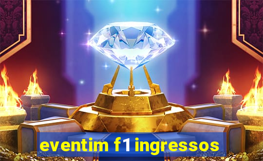 eventim f1 ingressos